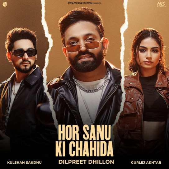 Hor Sanu Ki Chahida Dilpreet Dhillon Mp3 Song Download Djjohal